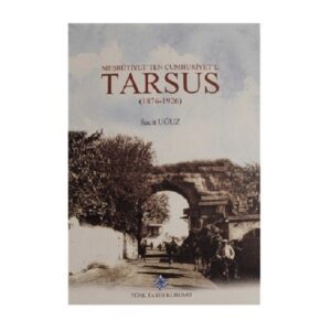Meşrutiyetten Cumhuriyet'e TARSUS (1876-1926)