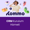 Kommo CRM kurulum hizmeti