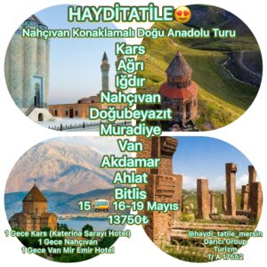 Alternative view of Nahcıvan konaklamalı Doğu anadolu Turu  15-16-19 Mayıs
